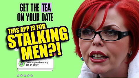 'Man Bashing' Dating App Tea is for STALKING Men Anonymously and it's #1 in the U.S.