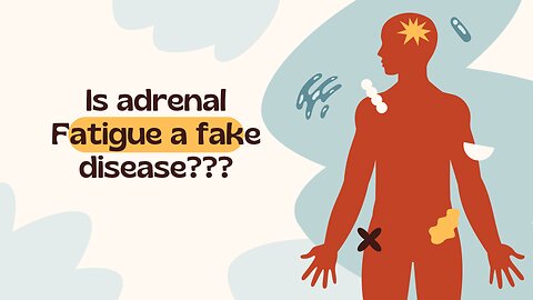 is adrenal fatigue a fake disease?