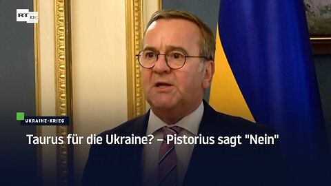Taurus für die Ukraine? – Pistorius sagt "Nein"