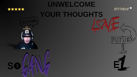 Unwelcome Your Thoughts : Wrestling with Identity: S3:E1