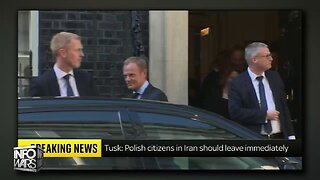 WWIII ALERT: Polish PM Tusk Tells Citizens To Evacuate Iran Immediately!
