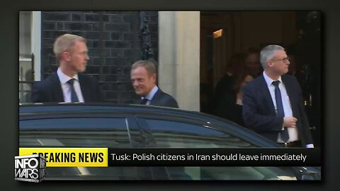 WWIII ALERT: Polish PM Tusk Tells Citizens To Evacuate Iran Immediately!