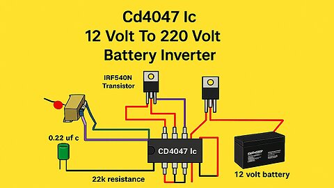 12V DC to 220V AC Inverter Circuit Using CD4047 IC: A Step-by-Step Guide.