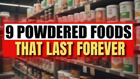 PREPPING: 9 POWDERED FOODS THAT LAST FOREVER [2025-10-03] - ZACH