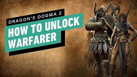 Dragon's Dogma 2 - How to Unlock the Warfarer Vocation