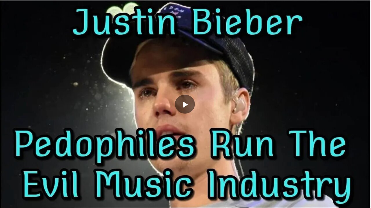 "Justin Bieber Claims Pedophiles Control the Corrupt Music Industry"