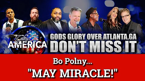 MAY MIRACLE! Bo Polny - Glory In America - Atlanta, GA May 10, 2025