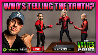 WHO'S TELLING THE TRUTH? | THE VANTES POINT 7.8.25 6PM