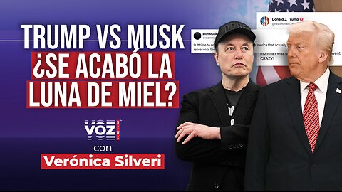 Trump vs Musk ¿se acabó la luna de miel?