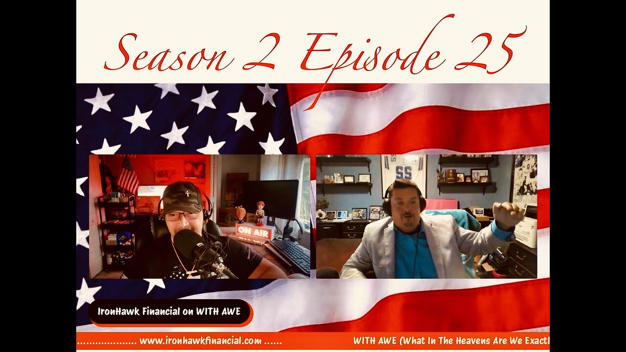 WITH AWE - Season 2 - Episode 25 - Welcome Back Joe Lombardi - IronHawk Financial