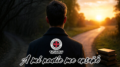 A mi nadie me esneñó - Cruzadas Matrimoniales
