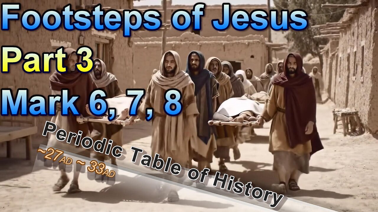 Tracks of Jesus: Mark ch 6, 7, 8 (Part 3)