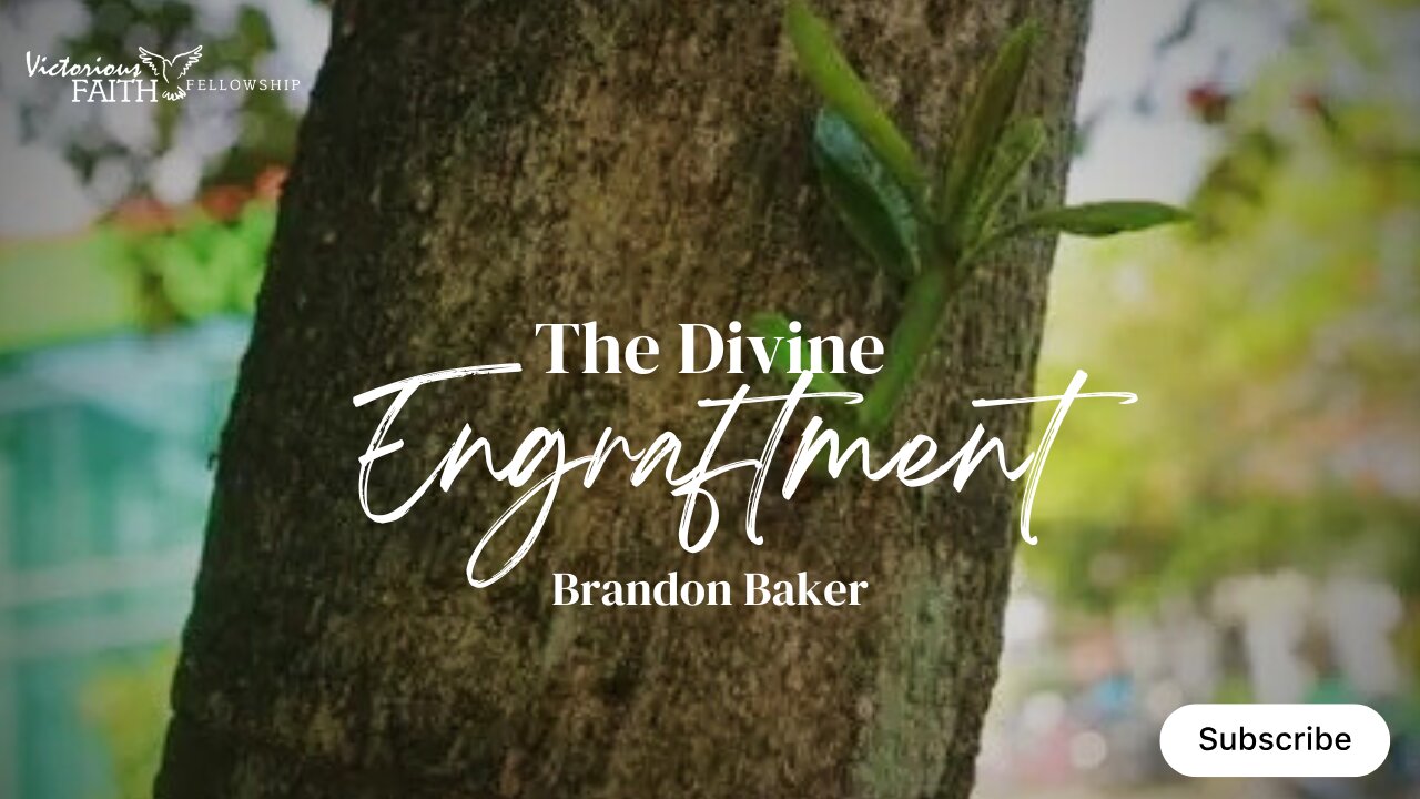 The Divine Engraftment