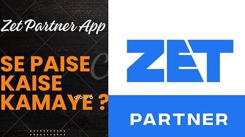 Zet Partner App Se Paise Kaise Kamaye?