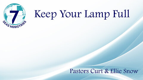 Keep Your Lamp Full