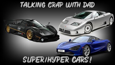 Talking Crap With Dad. Super Cars! 03\19\25 (Ep.30)