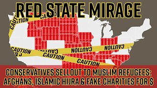 Red State Mirage: Conservatives Sellout To Muslim Refugees - Truth Today 12-02-25