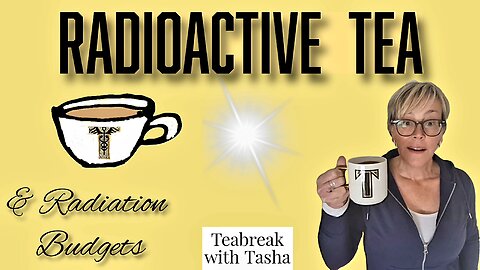 Radioactive Tea - Radiation Budgets