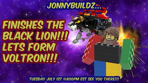 JonnyBuildz...Finishes The Black Lion and forms Voltron!!! Leaks and Reviews!!! Episode 211