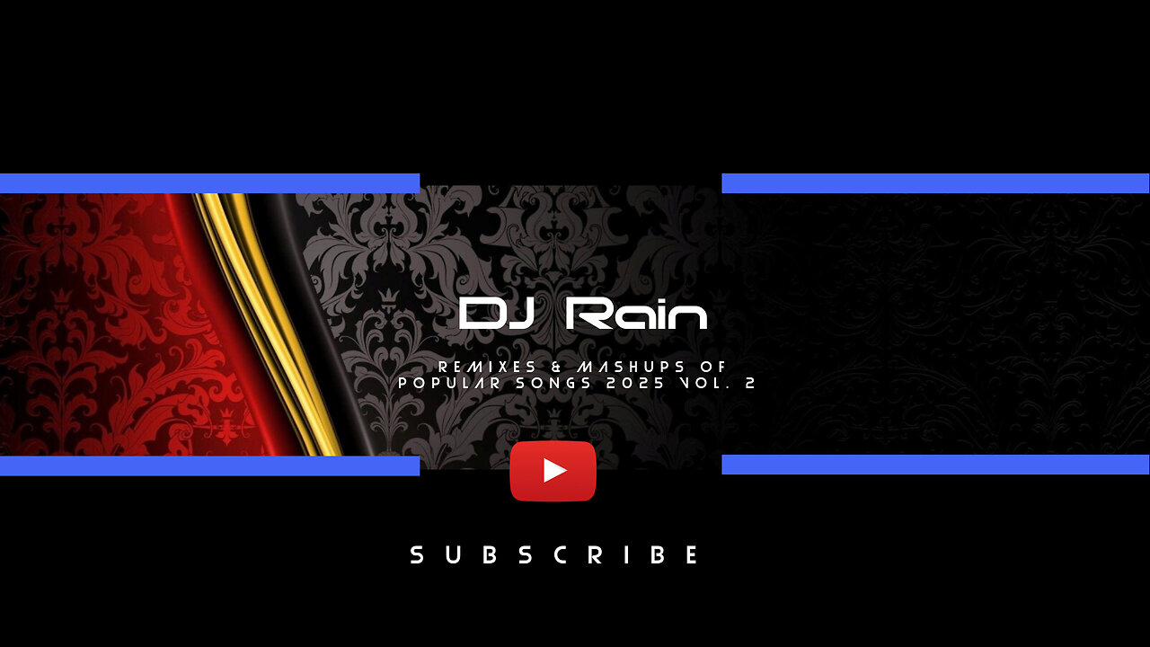 DJ Rain Remixes & Mashups of Popular Songs 2025 Vol.2