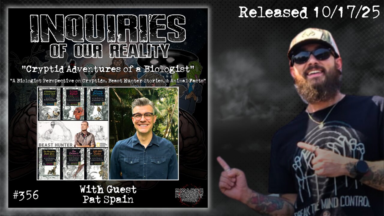 Inquiries of our Reality #356 "Cryptid Adventures of a Biologist" with Pat Spain