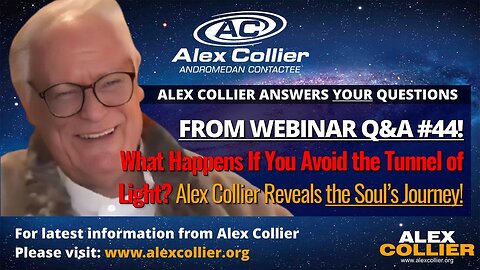What Happens If You Avoid the Tunnel of Light? Alex Collier Reveals the Soul’s Journey! 🌌✨