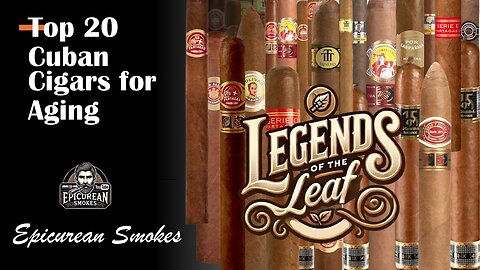 Top 20 Cuban Cigars (Habanos) for Long Term Aging