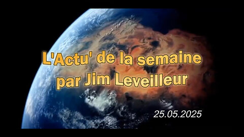 L'ACTU' de la semaine ... Vue par Jim Leveilleur (Hd 720) Extraits