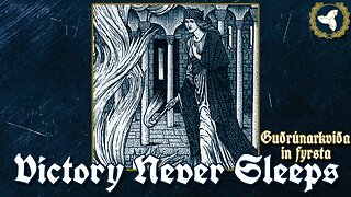 9/17/25 Victory Never Sleeps, Episode 167 - Guðrúnarkviða in fyrsta