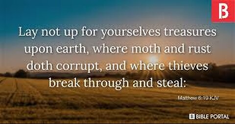 Verse Of The Day : Matthew 6:19 “Don’t store up treasures here on earth''