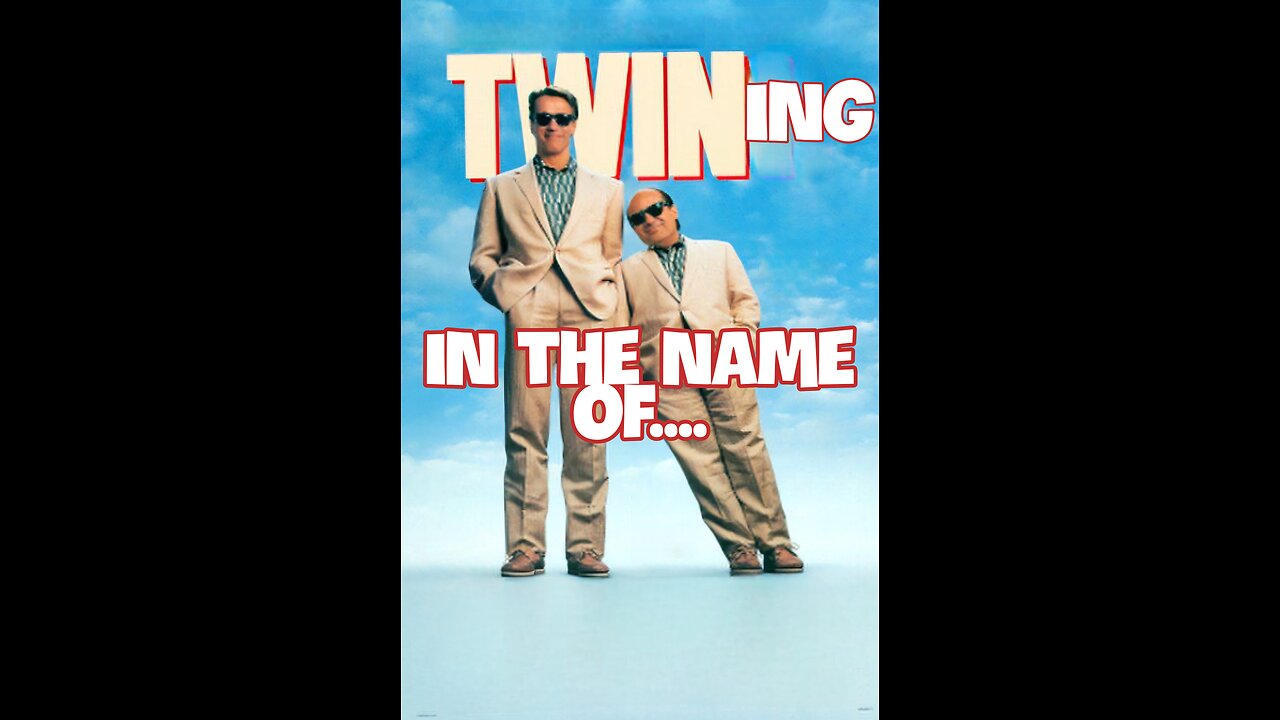 Twining in the name of.....