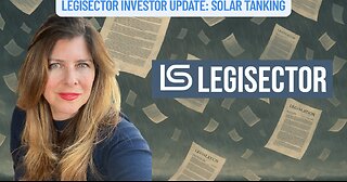 "LegiSector Investor Update: Solar Tanking"