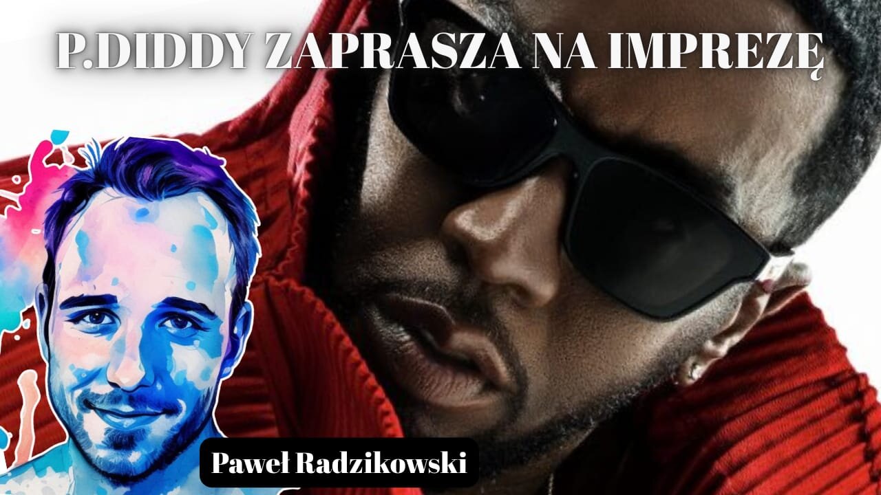 P.Diddy zaprasza na imprezę - Paweł Radzikowski