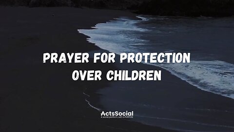 Prayer for Protection Over Children