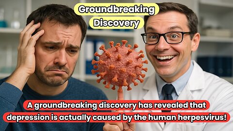 Major discovery: Depression is actually caused by the human herpes virus!! Oh my goodness ✨✨