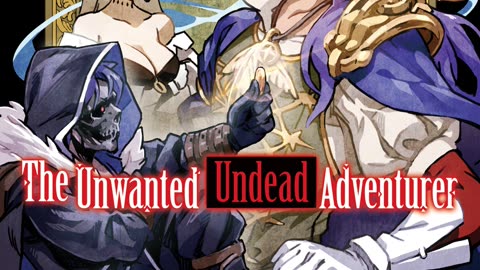 The Unwanted Undead Adventurer - Volume 10 Webnovel | Light Novel