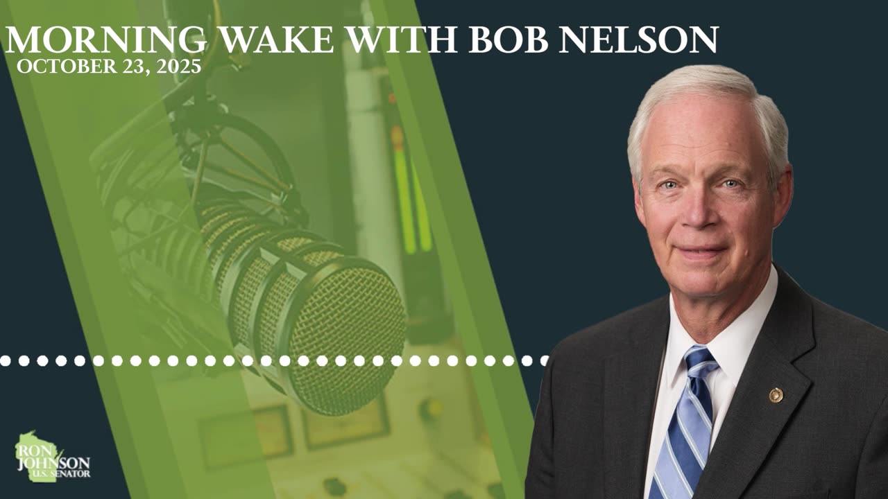 Sen. Johnson on Morning Wake with Bob Nelson 10.23.25