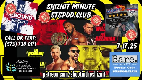 SHIZNIT MINUTE 7.17.25-BT talks TNA IMPACT!