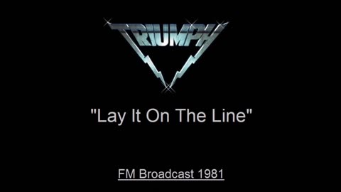 Triumph - Lay It On The Line (Live in Cleveland, Ohio 1981) FM Broadcast
