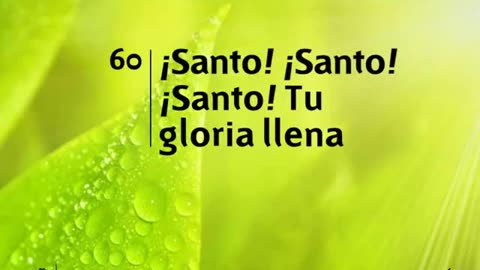 60. ¡Santo! ¡Santo! ¡Santo! Tu gloria llena - Himnario Adventista