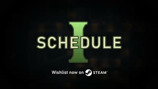 Schedule I Reveal Trailer