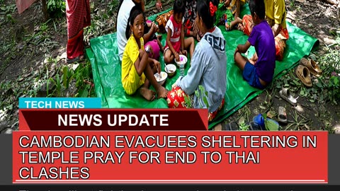Cambodian Evacuees Sheltering in Temple Pray for E