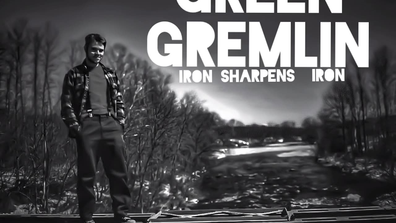 Iron sharpens iron- Green gremlin
