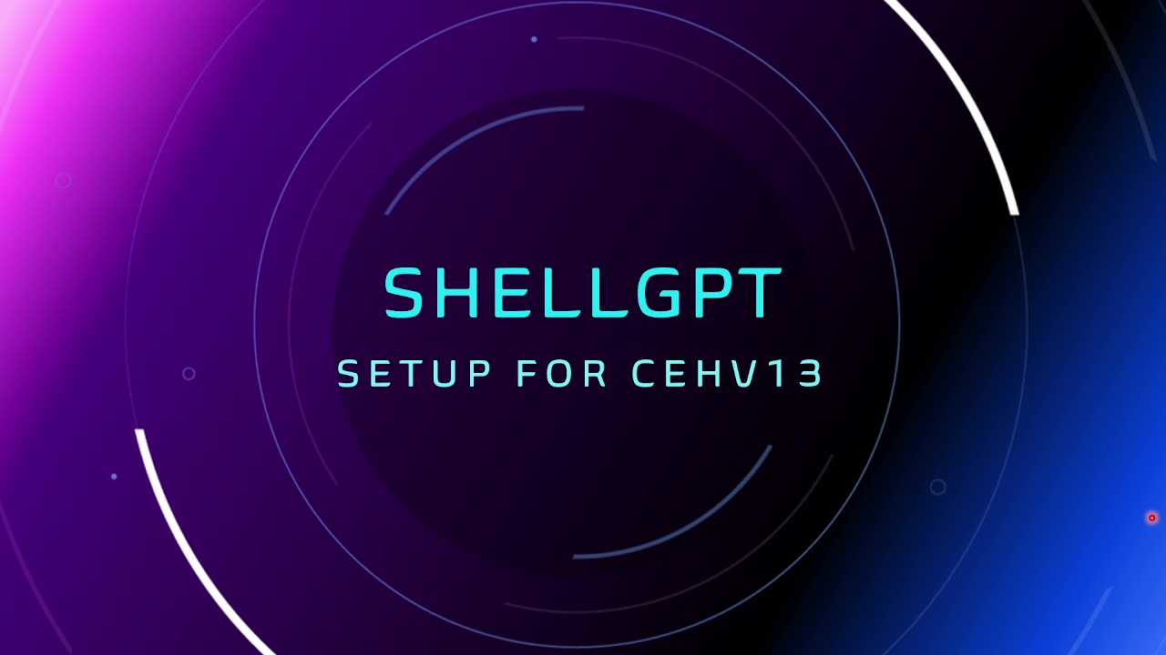 ShellGPT For CEHv13 Labs