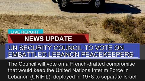 UN Security Council to Vote on Embattled Lebanon P
