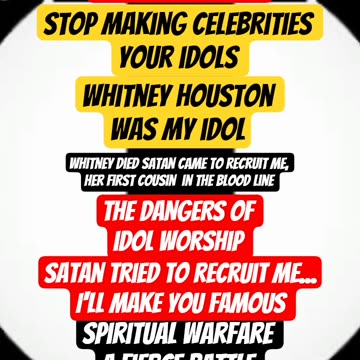 DANGERS of Making Celebrities Your Idols Whitney Houston Died Satan Came to Recruit Her First Cousin