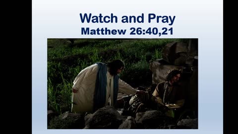 Watch and Pray