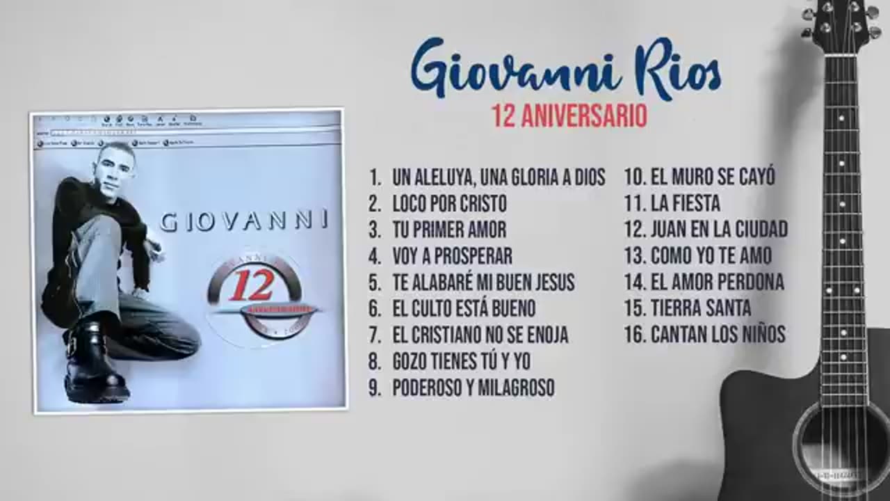 Giovanni Rios - 12 Aniversario - Album Completo.