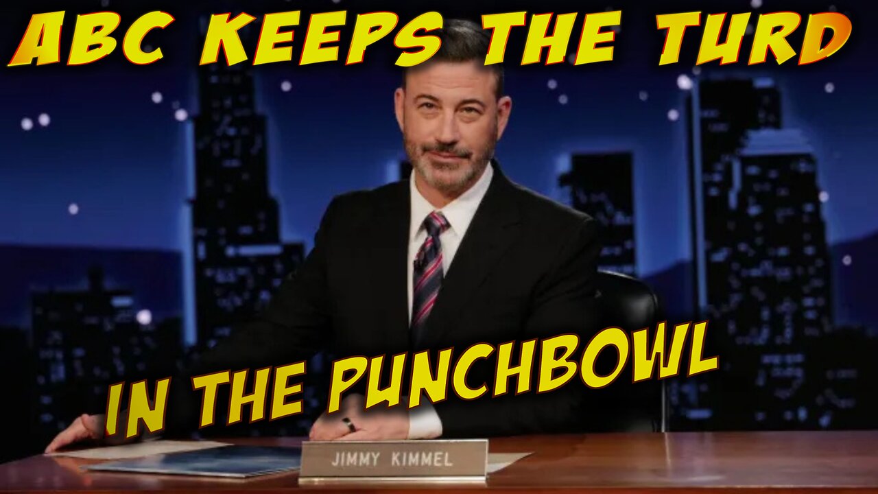 BREAKING NEWS - ABC Keeps the TURD in the Punchbowl - Jimmy Kimmel Extension