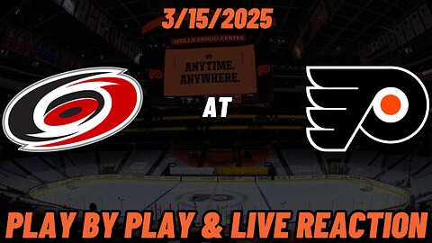 Philadelphia Flyers vs Carolina Hurricanes Live Reaction | NHL | 3/15/2025 | Flyers vs Hurricanes